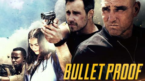 مشاهدة فيلم Bullet Proof 2022 مترجم