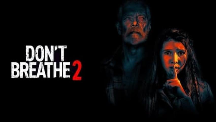 مشاهدة فيلم Don't Breathe 2 2021 مترجم ماي سيما