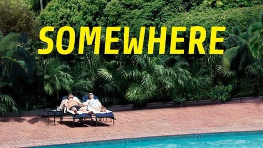 مشاهدة فيلم Somewhere 2010 مترجم ماي سيما