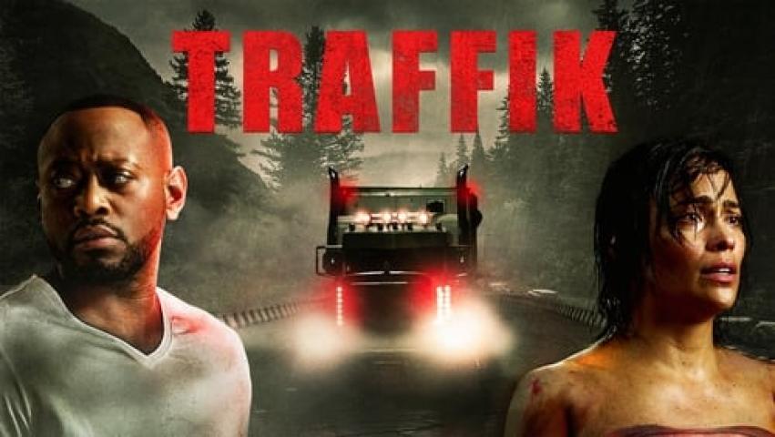 مشاهدة فيلم Traffik 2018 مترجم ماي سيما