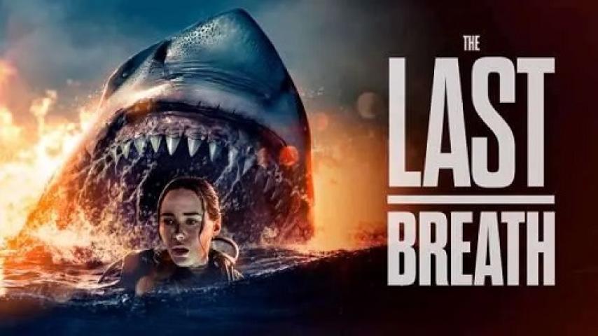 مشاهدة فيلم The Last Breath 2024 مترجم ماي سيما