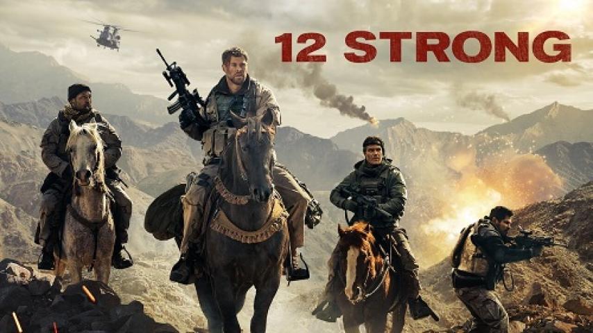 مشاهدة فيلم 12 Strong 2018 مترجم ماي سيما