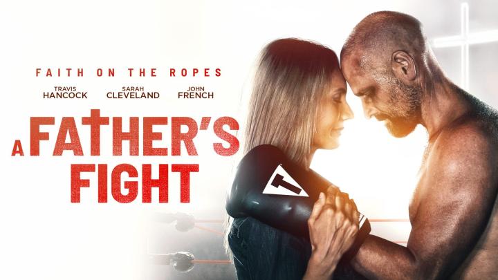 مشاهدة فيلم A Father’s Fight 2021 مترجم ماي سيما