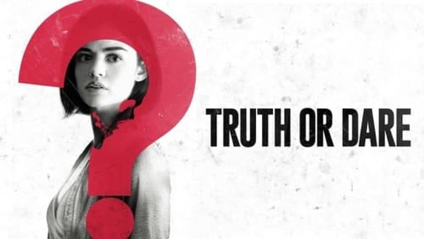 مشاهدة فيلم Truth or Dare 2018 مترجم ماي سيما