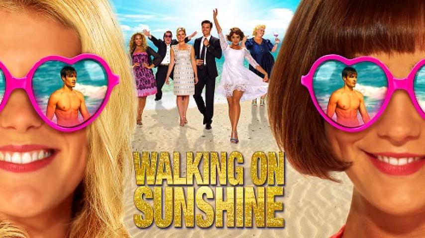 مشاهدة فيلم Walking on Sunshine 2014 مترجم ماي سيما