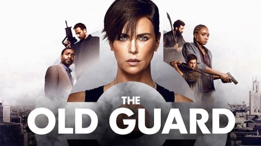 مشاهدة فيلم The Old Guard 2020 مترجم ماي سيما