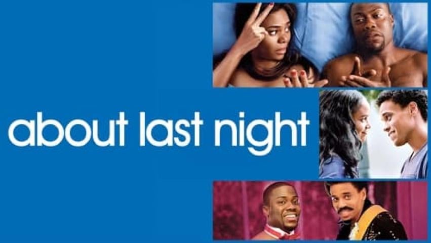 مشاهدة فيلم About Last Night 2014 مترجم ماي سيما