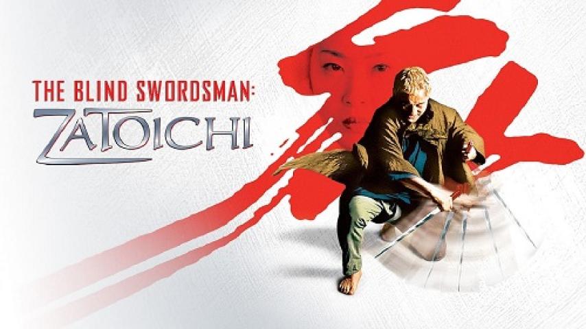 مشاهدة فيلم The Blind Swordsman Zatoichi 2003 مترجم ماي سيما