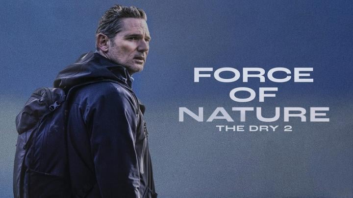 مشاهدة فيلم Force of Nature: The Dry 2 2024 مترجم ماي سيما