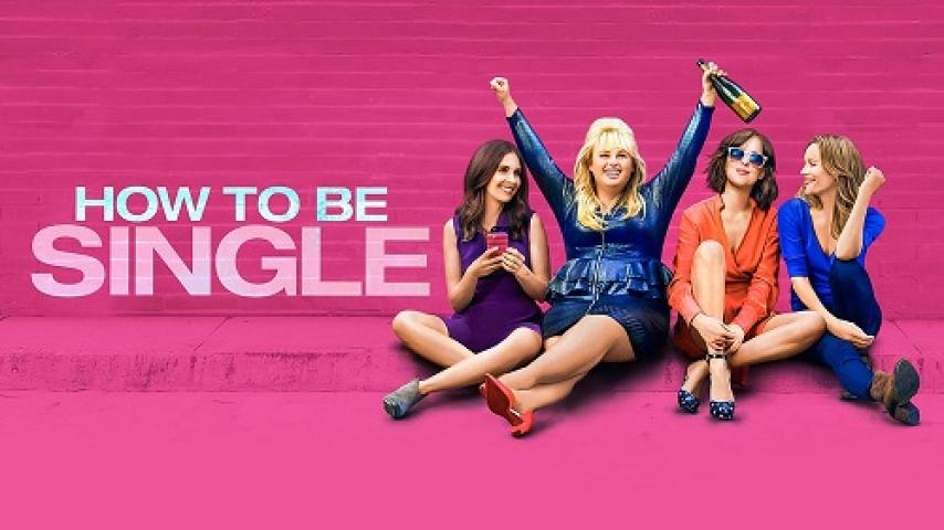 مشاهدة فيلم How to Be Single 2016 مترجم ماي سيما